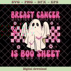 breast cancer is boo sheet cancer awareness ghost svg file