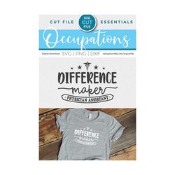 physician assistant svg, pa svg, physician assistant, essential pa svg, assistants, silhouette, cricut, difference maker