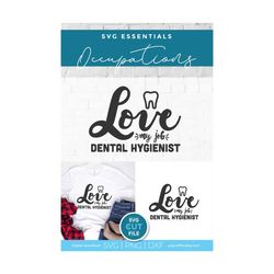 dental hygienist svg, hygienist svg, love my job, dental hygienist, heart svg, dentistry svg, svg dxf png, dental hygien