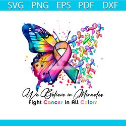 we believe in miracles fight cancer in all color png download