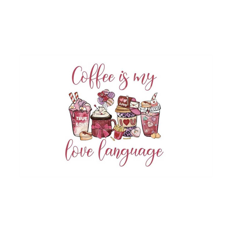 MR-1310202303358-coffee-is-my-love-language-png-jpg-valentines-image-1.jpg