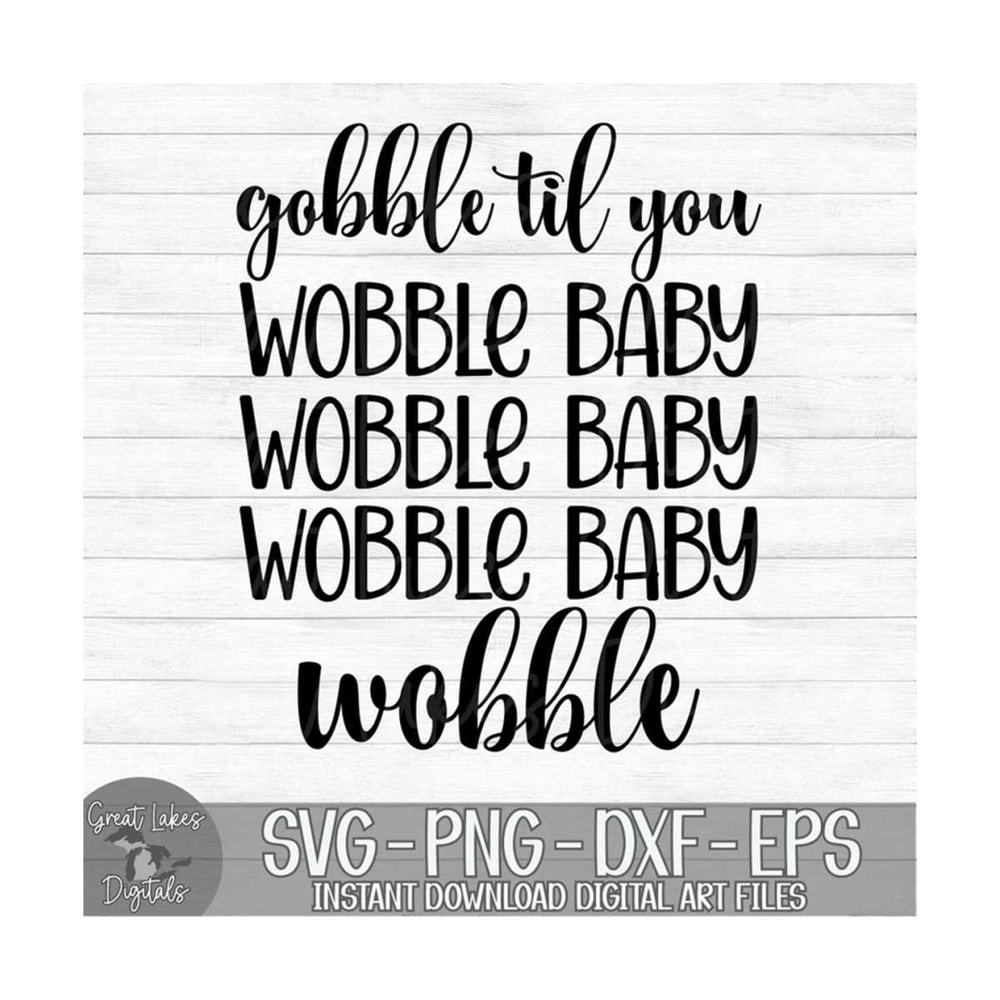 MR-1310202311717-gobble-til-you-wobble-baby-instant-digital-download-svg-image-1.jpg