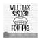 MR-1310202312227-will-trade-sister-for-pie-instant-digital-download-svg-image-1.jpg