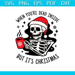 dead inside but its christmas skeleton coffee cups svg file