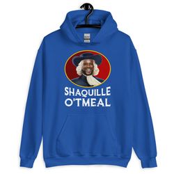 Shaquille Oatmeal Hoodie Funny Shaquille O'tmeal Hoodie