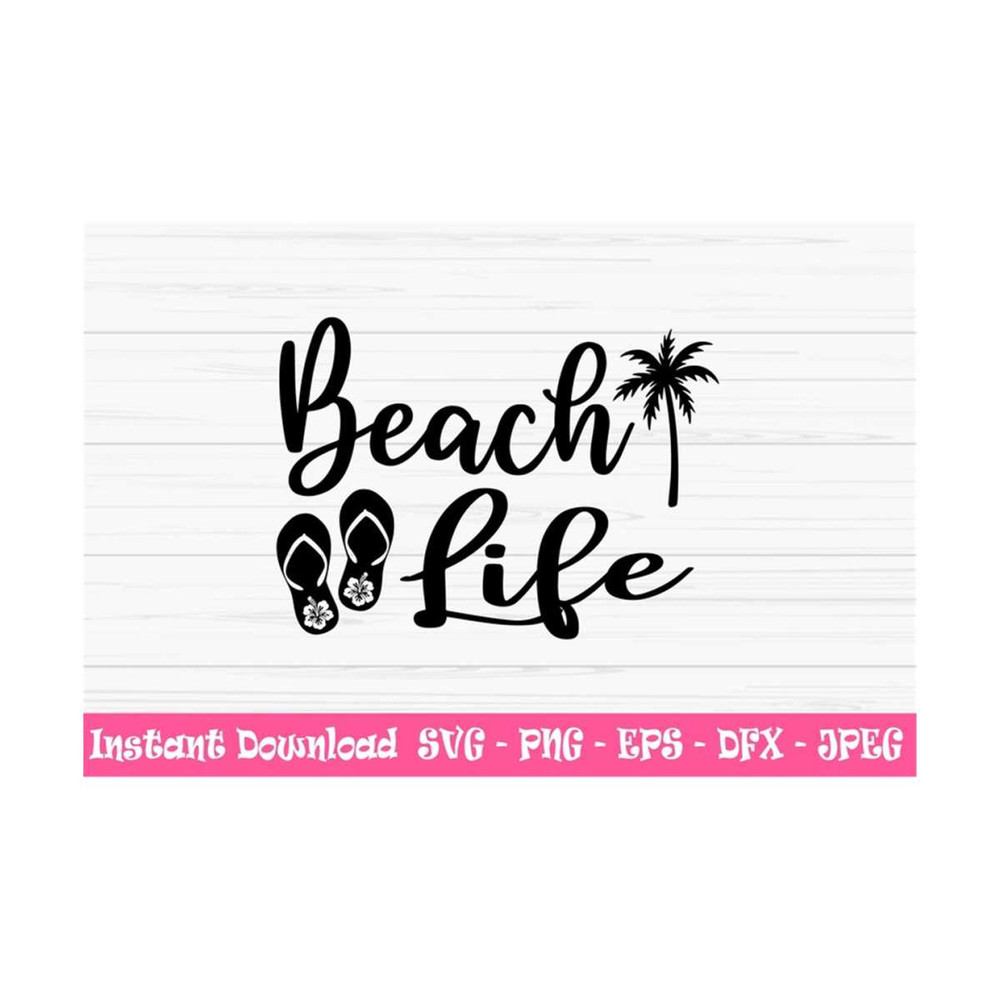 MR-131020238160-beach-life-svg-summer-svg-dxf-flip-flops-svg-vacation-svg-image-1.jpg