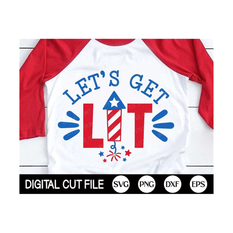 MR-1310202381838-lets-get-lit-svg-4th-of-july-svg-patriotic-svg-image-1.jpg