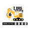 MR-131020238239-i-dig-being-6-svg-6th-birthday-boys-svg-excavator-svg-kids-image-1.jpg