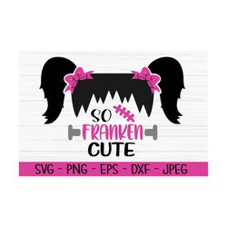 so franken cute svg, halloween svg, baby kids svg, frankenstein svg, dxf, png, eps, cut file, cricut, silhouette, print,
