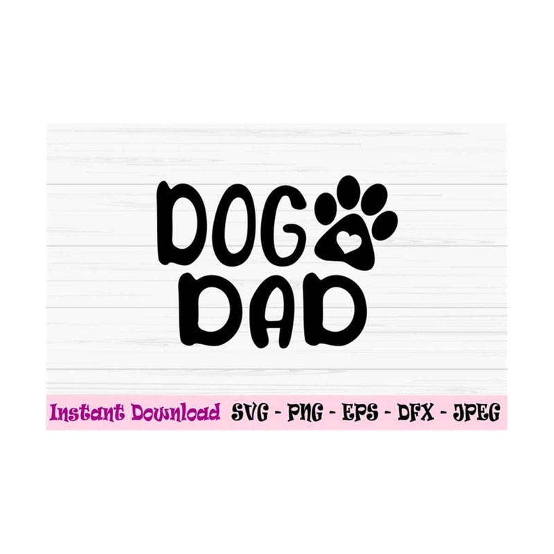 MR-1310202382915-dog-dadsvg-dad-paw-print-svg-fathers-day-svg-love-dad-image-1.jpg