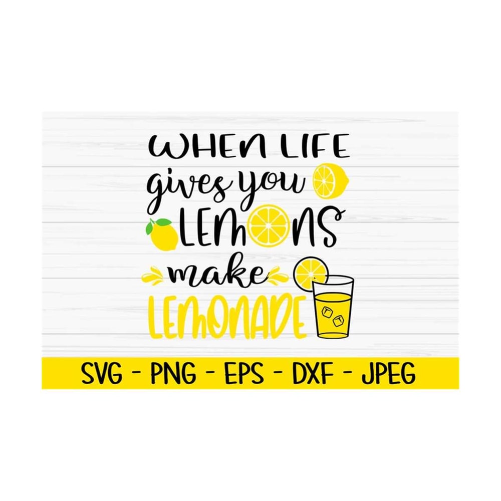 MR-1310202383620-when-life-gives-you-lemons-make-lemonade-svg-summer-svg-dxf-image-1.jpg