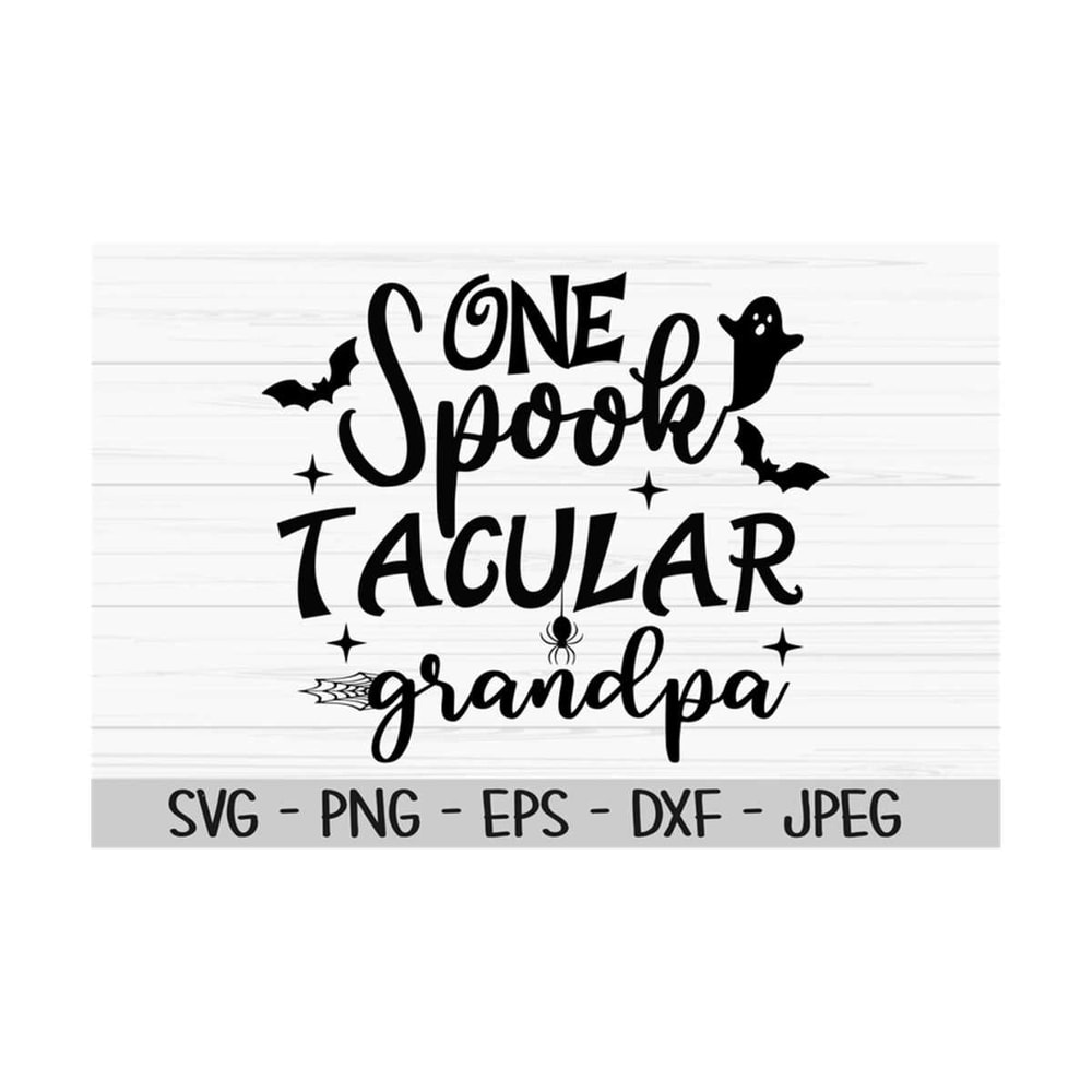 MR-1310202384039-one-spooktacular-grandpa-svg-halloween-svg-grandpa-svg-dxf-image-1.jpg
