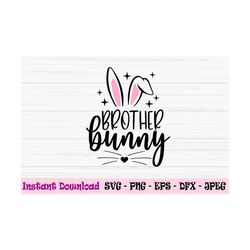 brother bunny svg, kids baby boy svg, easter family bunny svg, dxf, png, eps, jpeg, cut file, cricut, silhouette, print,