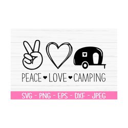 peace love camping svg, summer svg, peace love sign svg, camper, dxf, png, eps, jpeg, cut file, cricut, silhouette, prin