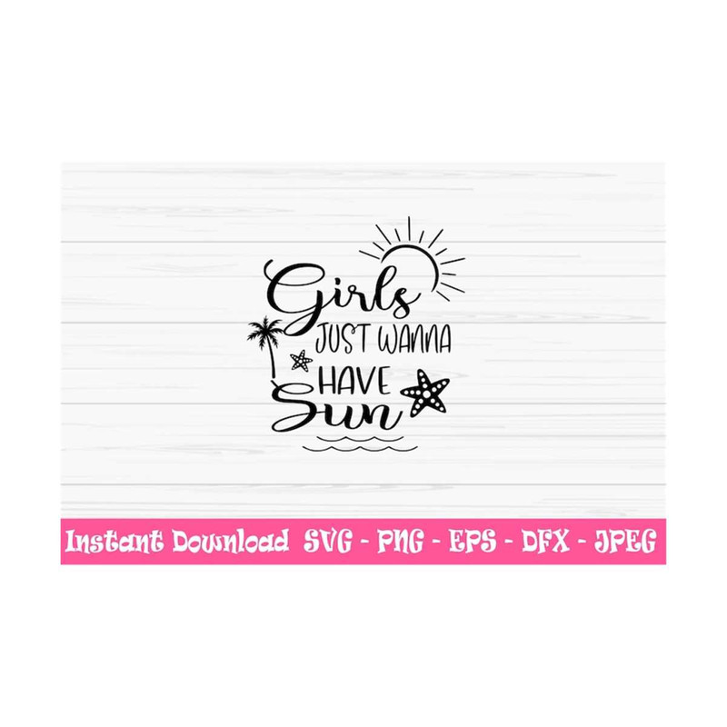 MR-1310202384734-girls-just-wanna-have-sun-svg-summer-svg-sun-svg-kids-girl-image-1.jpg