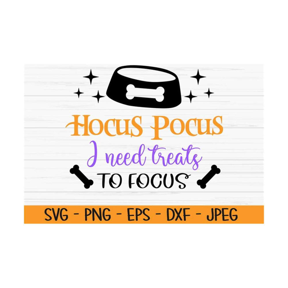 MR-1310202384752-hocus-pocus-i-need-treats-to-focus-svg-halloween-svg-dog-image-1.jpg