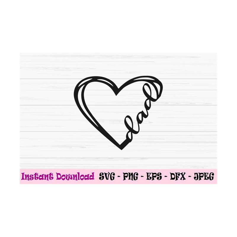 MR-1310202384818-dad-svg-dad-with-heart-svg-fathers-day-svg-love-dad-image-1.jpg