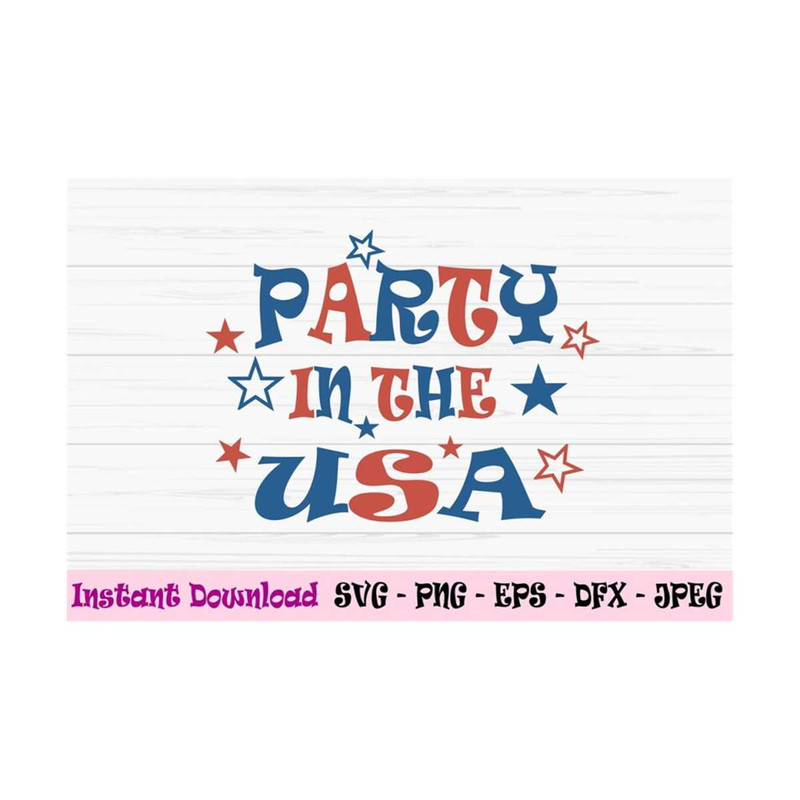 MR-131020238507-party-in-the-usa-svg-4th-of-july-svg-dxf-usa-svg-america-image-1.jpg