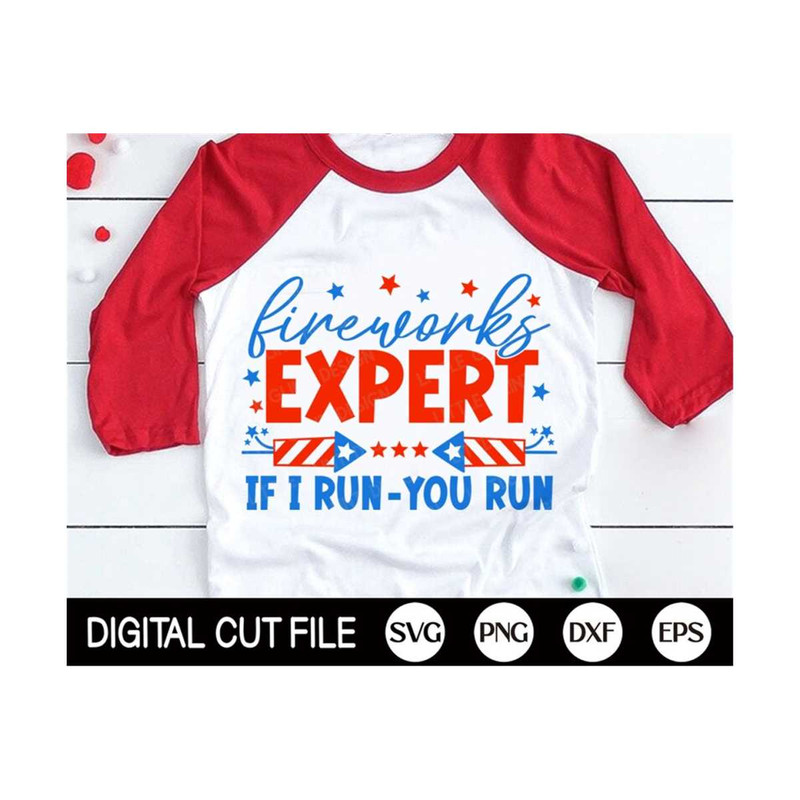 MR-1310202385342-fireworks-expert-if-i-run-you-run-svg-4th-of-july-svg-fourth-image-1.jpg