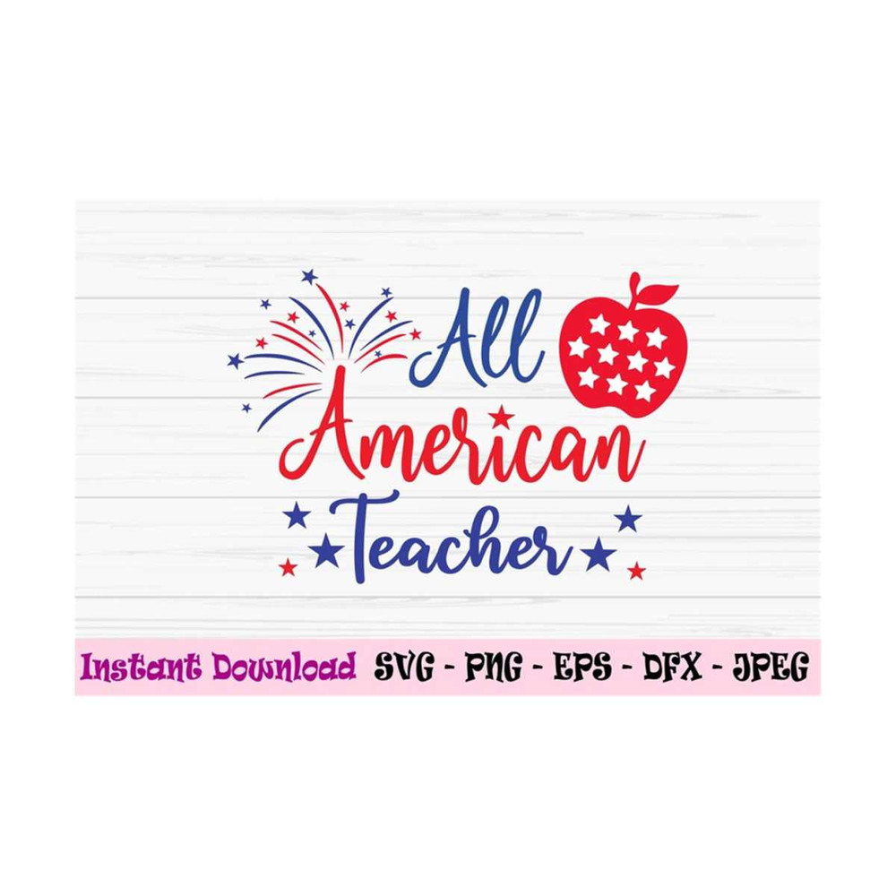 MR-1310202385544-all-american-teacher-svg-4th-of-july-svg-teacher-svg-school-image-1.jpg