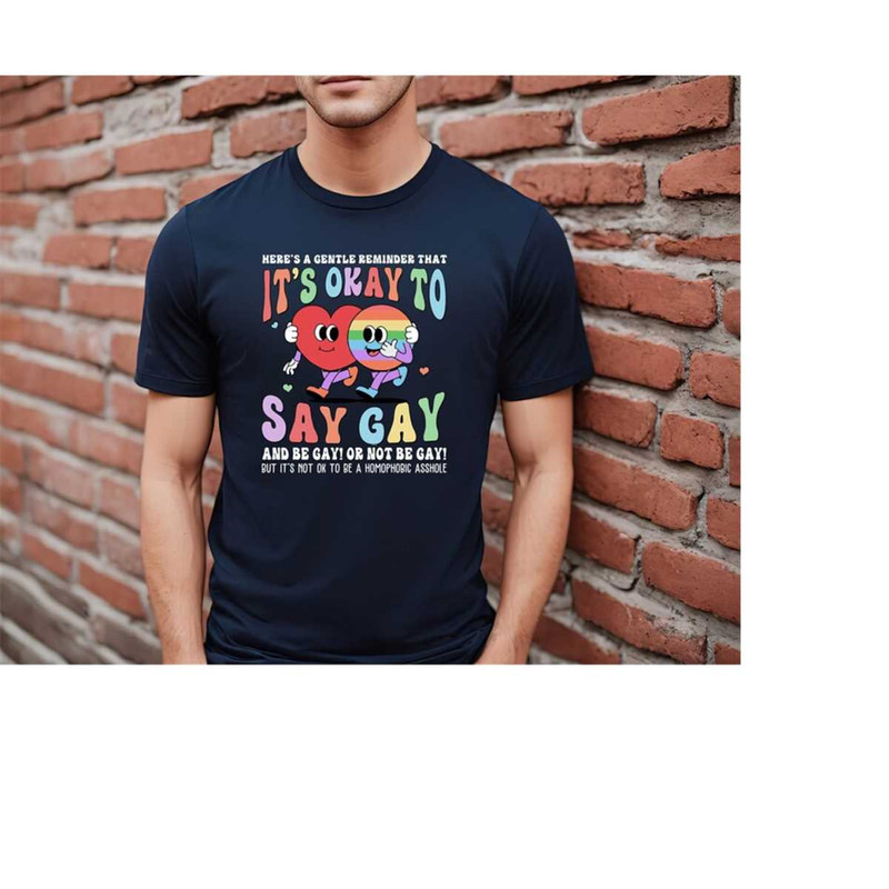 MR-13102023937-its-okay-to-say-gay-shirt-gay-pride-shirt-pride-month-image-1.jpg
