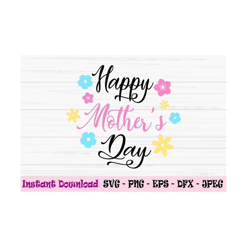 MR-131020239450-happy-mothers-day-svg-mothers-day-svg-mom-svg-love-mom-svg-image-1.jpg
