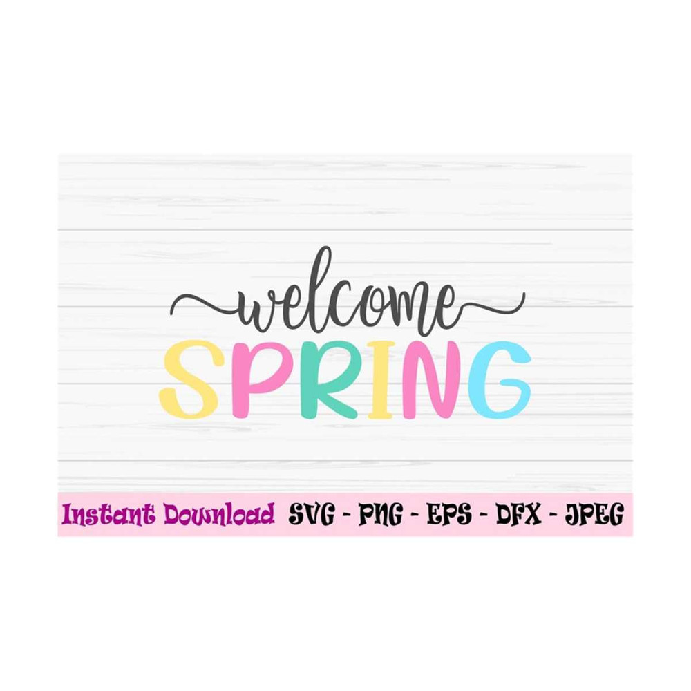 MR-131020239859-welcome-spring-svg-spring-sign-svg-dxf-png-eps-jpeg-cut-image-1.jpg