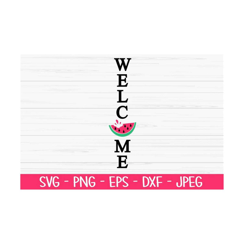 MR-1310202391232-welcome-porch-sign-svg-summer-svg-watermelon-svg-dxf-png-image-1.jpg