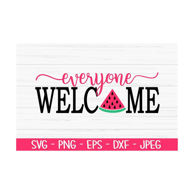 MR-1310202391314-everyone-welcome-sign-svg-summer-svg-watermelon-svg-dxf-image-1.jpg