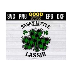 sassy little lassie svg, sassy little lassie png digital downloads saint patrick's day sassy svg png dxf eps cricut file