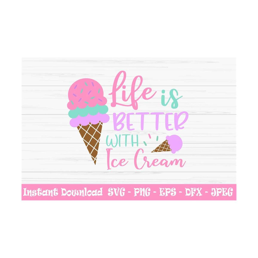MR-1310202391715-life-is-better-with-ice-cream-svg-summer-svg-ice-cream-svg-image-1.jpg