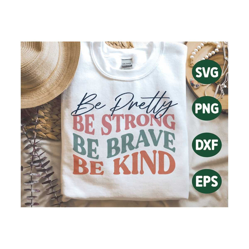 MR-1310202392035-be-pretty-svg-be-strong-svg-be-brave-svg-mothers-day-svg-image-1.jpg