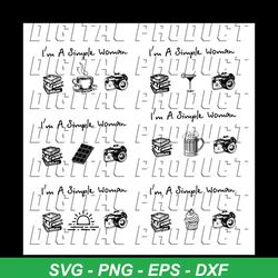 i'm a simple woman svg