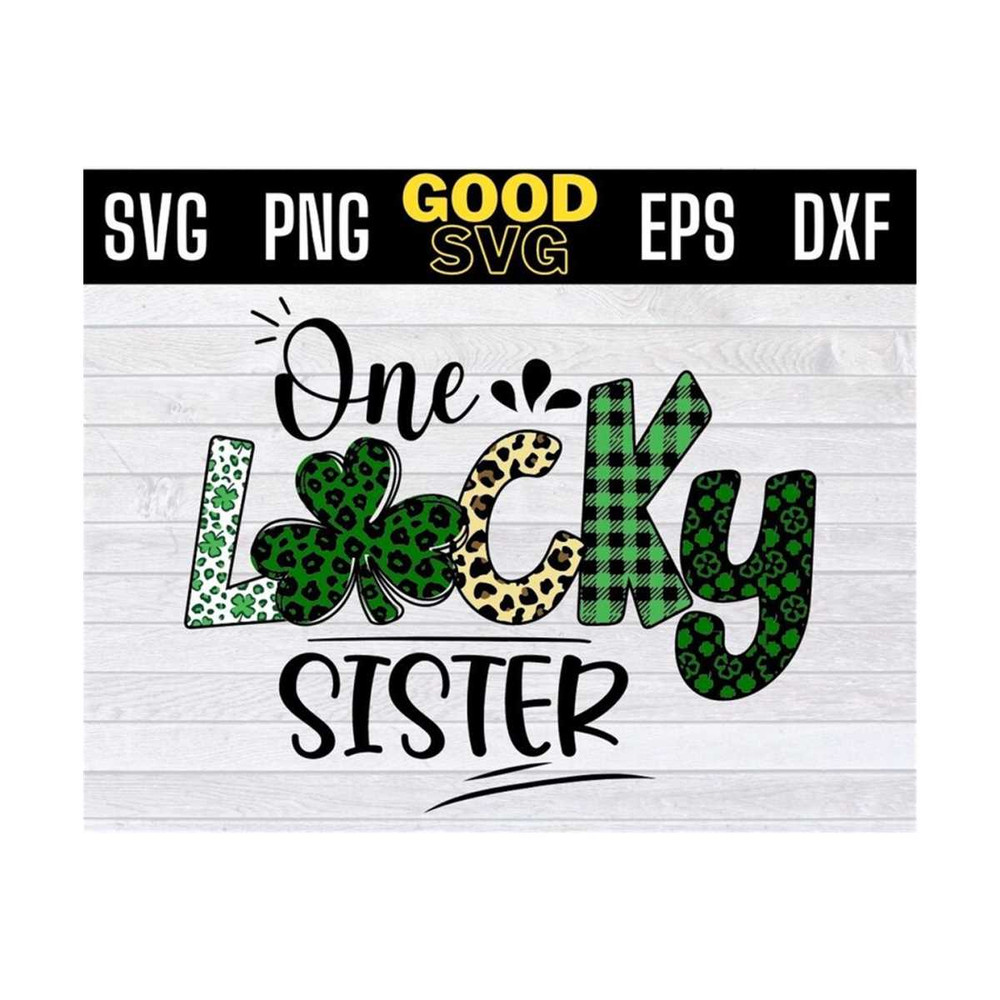 MR-1310202392349-one-lucky-sister-shamrock-svg-sister-saint-patricks-day-image-1.jpg