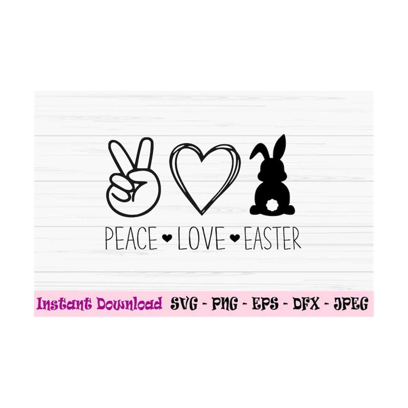 MR-1310202392435-peace-love-easter-svg-easter-svg-bunny-svg-dxf-png-image-1.jpg