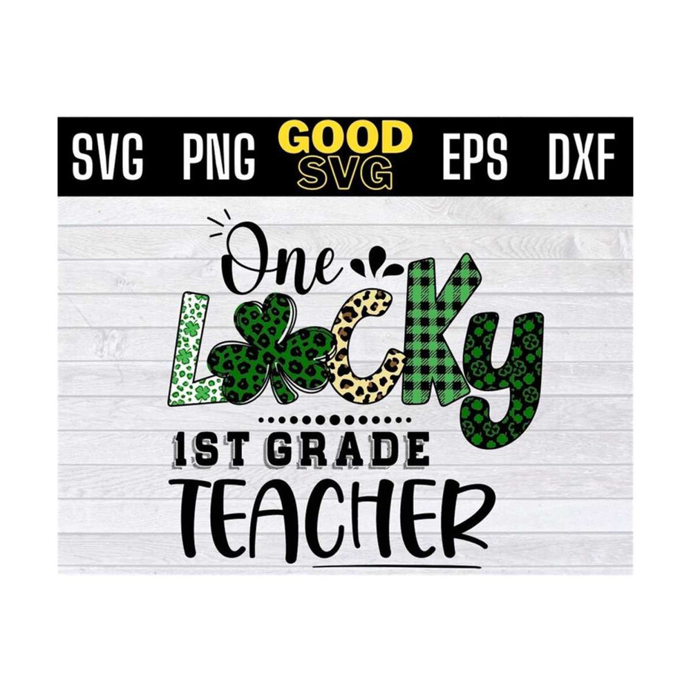 MR-1310202392454-one-lucky-1st-grade-teacher-shamrock-st-patricks-day-svgproud-image-1.jpg