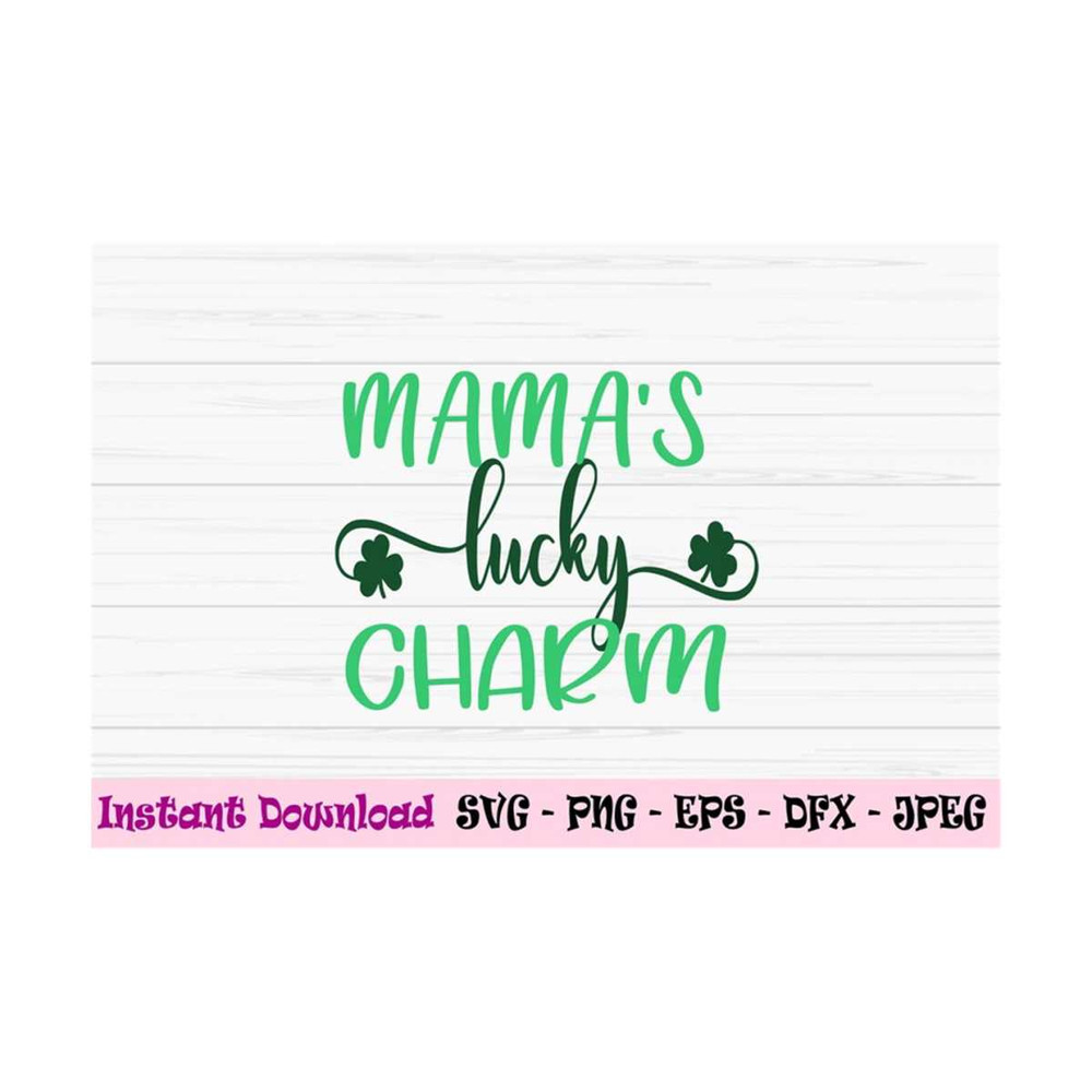 MR-1310202392822-mamas-lucky-charm-svg-st-patricks-day-svg-baby-kids-svg-image-1.jpg