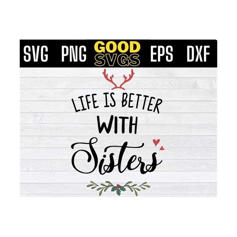 MR-1310202393059-life-is-better-with-sisters-christmas-svg-png-eps-dxf-image-1.jpg