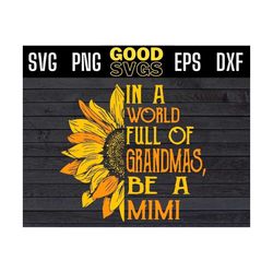 in a world full of grandmas be mimi svg png dxf eps cricut file silhouette art