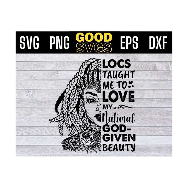 MR-1310202393610-locs-taught-me-to-love-my-natural-svg-africa-american-svg-image-1.jpg