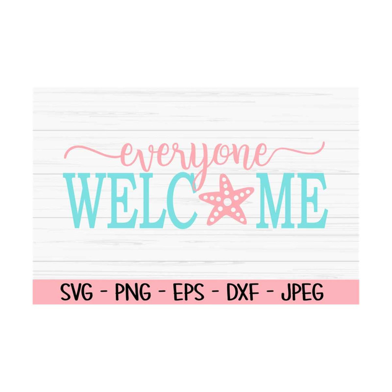 MR-1310202393943-everyone-welcome-sign-svg-summer-svg-starfish-svg-dxf-png-image-1.jpg