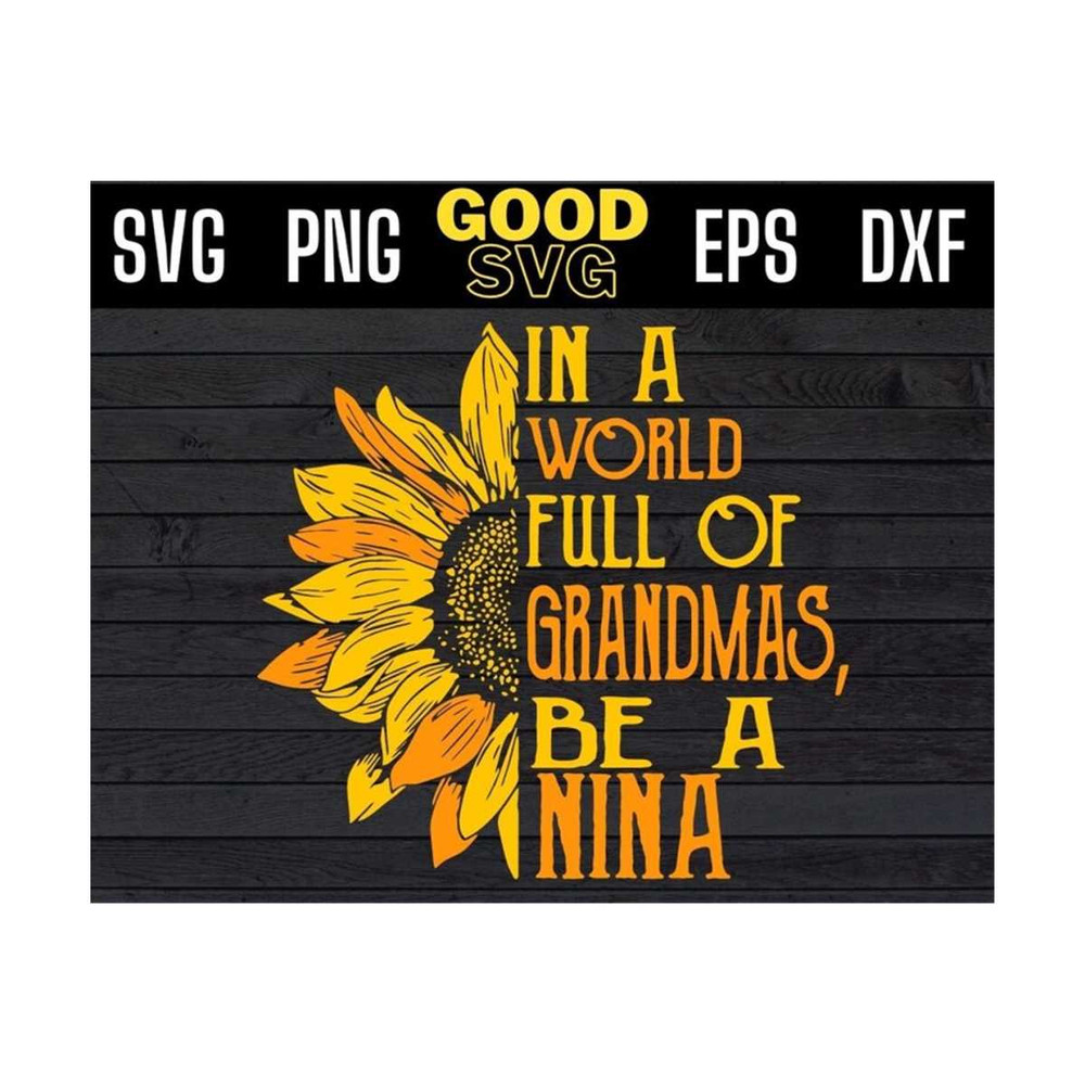 MR-1310202394443-in-a-world-full-of-grandmas-be-nina-svg-png-dxf-eps-cricut-image-1.jpg