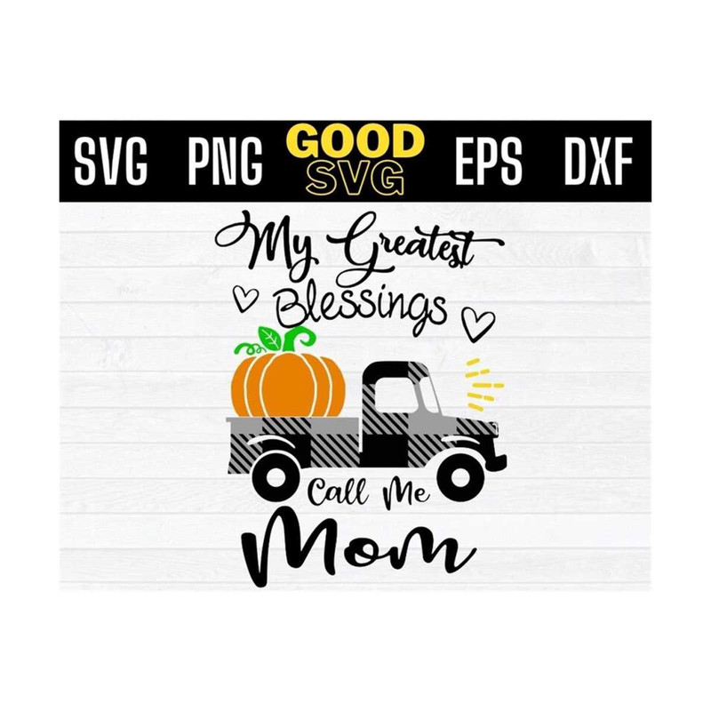 MR-1310202394636-my-greatest-blessings-call-me-mom-svg-thanksgiving-svg-fall-image-1.jpg