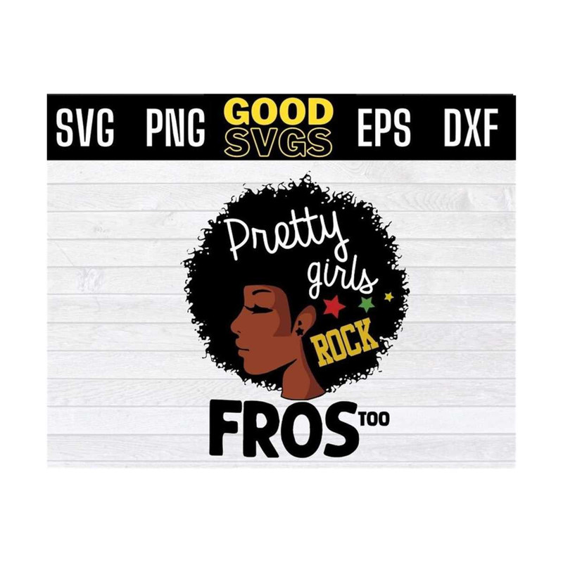 MR-131020239498-pretty-girls-rock-fros-too-black-history-svg-png-eps-dxf-image-1.jpg