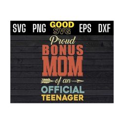 proud bonus mom of an official teenager 13th birthday party 13 years old svg png eps dxf