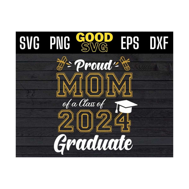 MR-1310202395310-proud-mom-of-a-class-of-2024-graduate-svg-png-dxf-eps-cricut-image-1.jpg