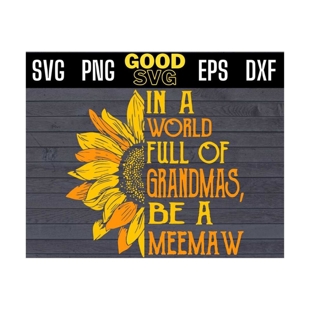 MR-131020239542-in-a-world-full-of-grandmas-be-meemaw-svg-png-dxf-eps-cricut-image-1.jpg