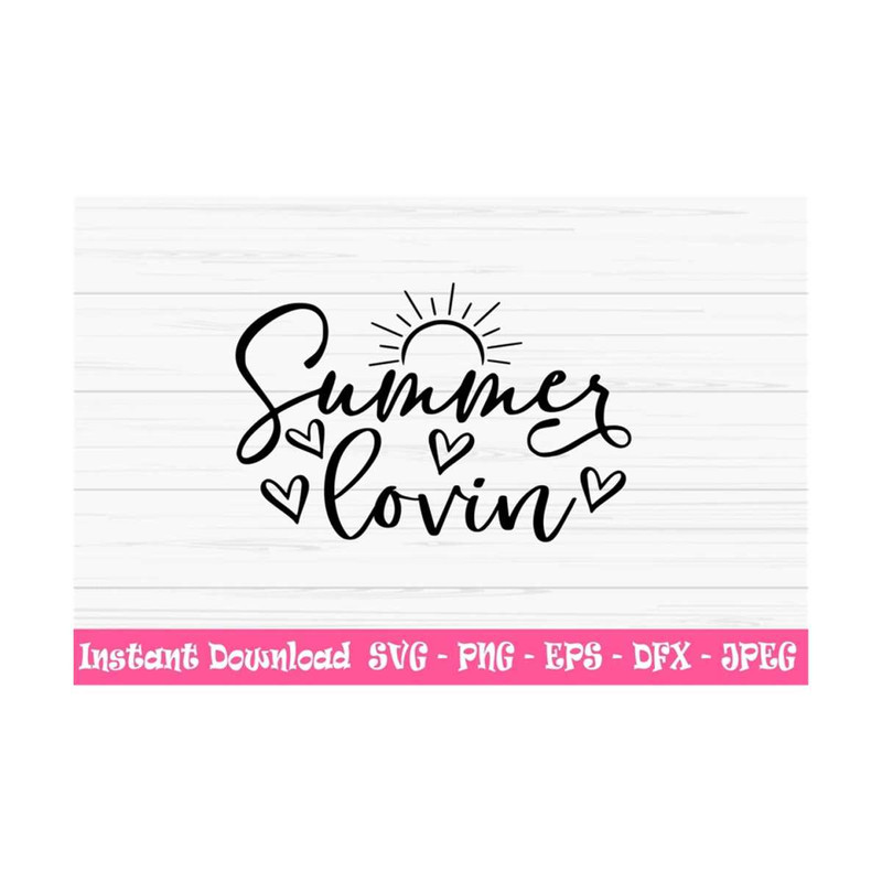 MR-1310202395659-summer-lovin-svg-summer-svg-dxf-vacation-svg-png-eps-image-1.jpg