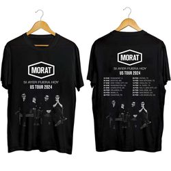 Morat Si Ayer Fuera Hoy US Tour 2024 Shirt, Morat Band Fan Shirt, Morat 2024 Concert Shirt