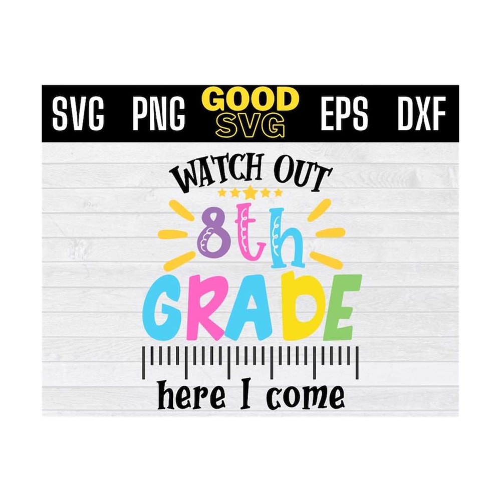 MR-1310202395811-watch-out-8th-grade-here-i-come-svg-watch-out-eighth-grade-image-1.jpg